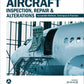 Aircraft Inspection, Repair & Alterations: Acceptable Methods, Techniques & Practices (FAA AC 43.13-1B and 43.13-2B) (ASA FAA Handbook Series) Softcover Book
